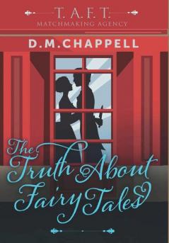 The Truth About Fairy Tales (Matchmaking Agency)