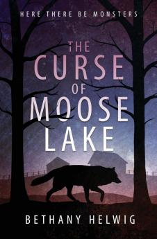 The Curse of Moose Lake: 1 (International Monster Slayers)