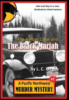 The Amber Crow and the Black Mariah: Pacific Northwest Murder Mystery #2