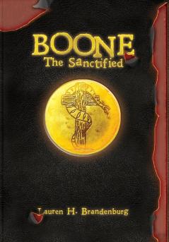 Boone: The Sanctified: 3 (Books of the Gardener)