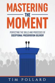 Mastering the Moment