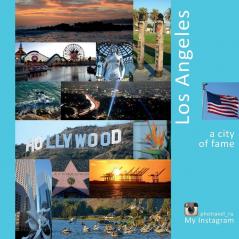 Los Angeles: A City of Fame: A Photo Travel Experience: 1 (USA)