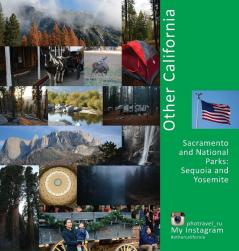 Other California: Sacramento and National Parks Sequoia and Yosemite: A Photo Travel Experience: 3 (USA)