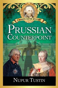 Prussian Counterpoint: A Joseph Haydn Mystery: 3 (Joseph Haydn Mysteries)