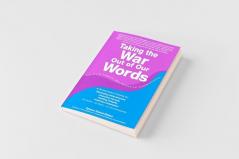 Taking the War Out of Our Words