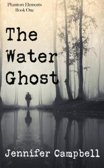 The Water Ghost: 1 (Phantom Elements)