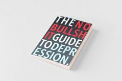 The No-Bullshit Guide to Depression