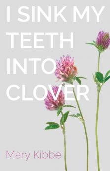 I Sink My Teeth Into Clover