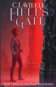 Hell's Gate Book Three of the Mage Web Series