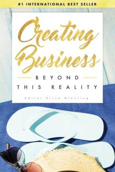 Creating Business Beyond This Reality