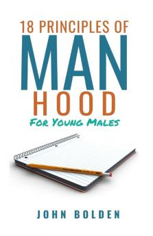 18 Principles of Manhood for Young Males