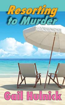 Resorting to Murder: 1 (The Resorting)