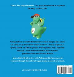 Valen The Vegan Dinosaur: Teaching Kids Healthy Eating Makes Them Mentally and Physically Strong: 1