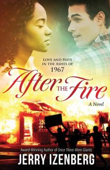 After the Fire: Love and Hate in the Ashes of 1967