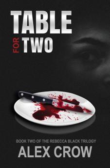 Table For Two: Book 2 of The Rebecca Black Trilogy