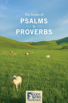 The Books of Psalms & Proverbs