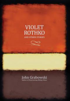 Violet Rothko and Other Stories