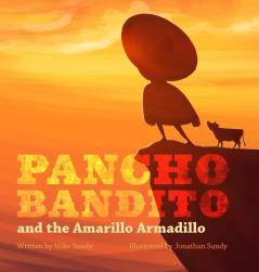 Pancho Bandito and The Amarillo Armadillo: 1