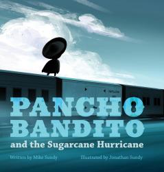 Pancho Bandito and the Sugarcane Hurricane: 3