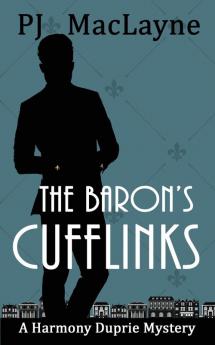 The Baron's Cufflinks: 3 (The Harmony Duprie Mysteries)