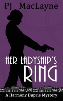 Her Ladyship's Ring: 2 (The Harmony Duprie Mysteries)