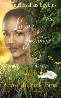 Loving Josephine: 2 (Waters of the River Red)