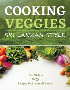 Cooking Veggies Sri Lankan Style: Sri Lankan Style: 2