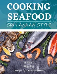 Cooking Seafood: Sri Lankan Style: 3