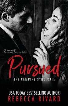 Pursued: A Vampire Syndicate Romance: 1 (The Vampire Syndicate)