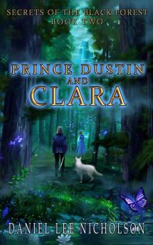 Prince Dustin and Clara: Secrets of the Black Forest (Volume 2)