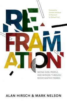 Reframation: Seeing God People and Mission Through Reenchanted Frames