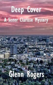 Deep Cover: 2 (Sister Clarisse Mystery)