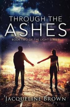 Through the Ashes: 2 (Light)