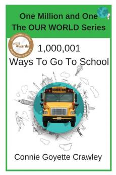 One Million and One Ways To Go To School: 1 (One Million and One: The Our World)