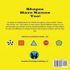 Shapes Have Names Too!: A Picture and Rhyming Book