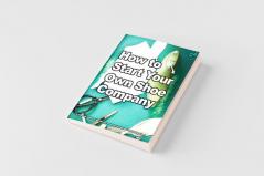How to Start Your Own Shoe Company