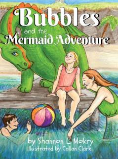 Bubbles and the Mermaid Adventure