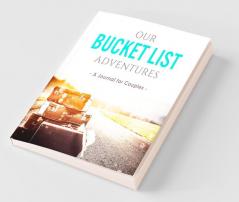 Our Bucket List Adventures