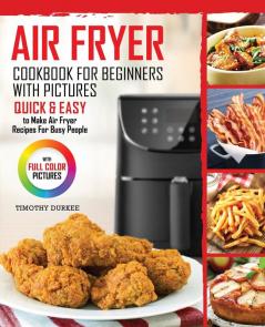 Air Fryer Cookbook For Beginners With Pictures