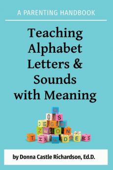 Teaching Alphabet Letters & Sounds with Meaning