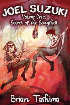 Joel Suzuki Volume One: Secret of the Songshell: 1