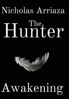 The Hunter: Awakening: 1 (Hunter Saga)