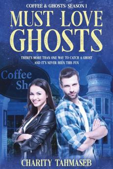 Coffee and Ghosts 1: Must Love Ghosts