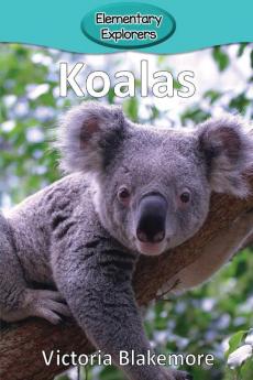 Koalas: 5 (Elementary Explorers)