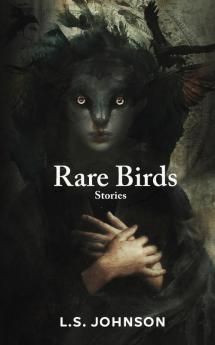 Rare Birds: Stories