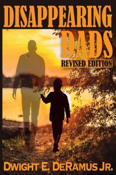Disappearing Dads Revised Edition