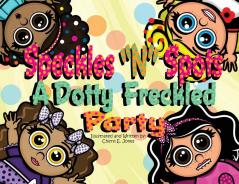 Speckles N Spots: A Dotty Freckled Party