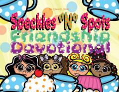 Speckled N Spots: Friendship Devotional