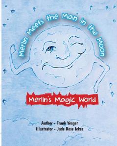 Merlin Meets the Man in the Moon: 1 (Merlin's Magic World)