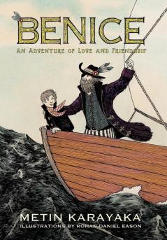 Benice: An Adventure of Love and Friendship